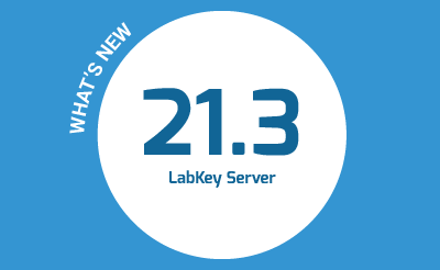 What’s New in LabKey Server 21.3