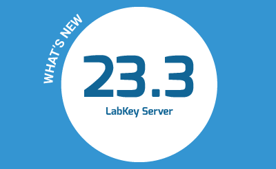 What’s New in LabKey 23.3